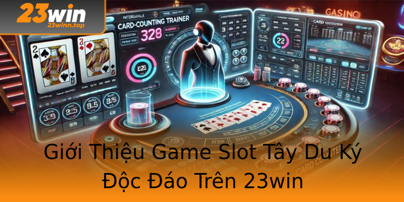 Giới Thiệu Game Slot Tây Du Ký Độc Đáo Trên 23win